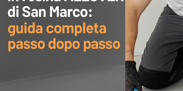 Come applicare il ciclo decorativo in resina ALLOVER di San Marco: guida completa con rese e accessori